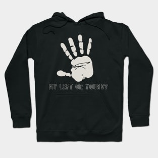 My left or yours? Hoodie